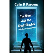 The Man with the Black Shoebox and other strange stories Paperback, Black Bee Books Limited, English, 9781913853044