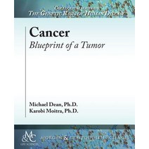 (영문도서) Cancer: Blueprint of a Tumor Paperback, Morgan & Claypool, English, 9781615047949