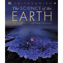 (영문도서) The Science of the Earth: The Secrets of Our Planet Revealed Hardcover, DK Publishing (Dorling Kind..., English, 9780744060072