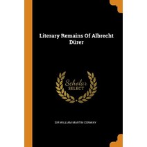 Literary Remains Of Albrecht Dürer Paperback, Franklin Classics