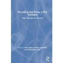 Becoming and Being a Play Therapist: Play Therapy in Practice Hardcover, Routledge, English, 9781138560963