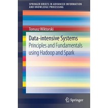 Data-Intensive Systems: Principles and Fundamentals Using Hadoop and Spark Paperback, Springer