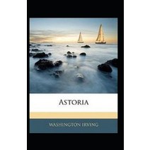 (영문도서) Astoria Annotated Paperback, Independently Published, English, 9798517704412