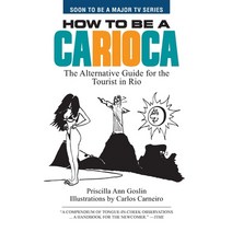 (영문도서) How to Be a Carioca: The Alternative Guide for the Tourist in Rio Paperback, Livros Twocan, English, 9788585556044