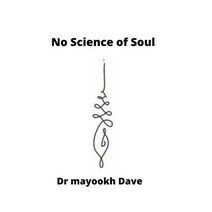 No Science of Soul: Understanding by Paperback, Independently Published, English, 9798737495725
