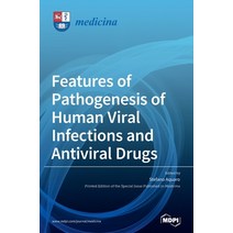 Features of Pathogenesis of Human Viral Infections and Antiviral Drugs Hardcover, Mdpi AG