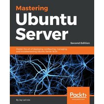 Mastering Ubuntu Server - Second Edition Paperback, Packt Publishing, English, 9781788997560