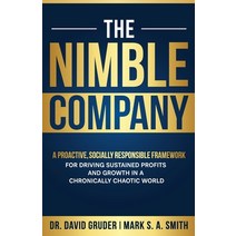 (영문도서) The Nimble Company: A Proactive Socially Responsible Framework for Driving Sustained Profits... Paperback, Outsource Channel Executive..., English, 9781884059674