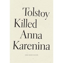 (영문도서) Tolstoy Killed Anna Karenina Hardcover, Wave Books, English, 9781950268535