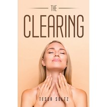 (영문도서) The Clearing Paperback, Tessa Soltz, English, 9781837616312