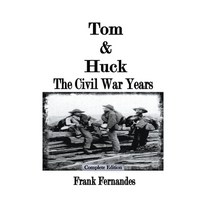 (영문도서) Tom & Huck: The Civil War Years (Complete Edition) Paperback, Rwg Publishing, English, 9798201211530