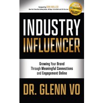 (영문도서) Industry Influencer: Growing Your Brand Through Meaningful Connections and Engagement Online Paperback, Morgan James Publishing, English, 9781631954818