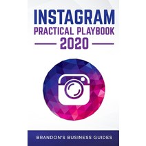 Instagram Practical Playbook 2020: Uncover The Secrets Of Instagram To Build Your Brand Rapidly Gro... Paperback, Anthony Lloyd
