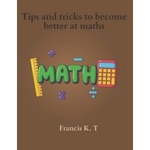 (영문도서) Tips and tricks to become better at maths Paperback, Independently Published, English, 9798354314140