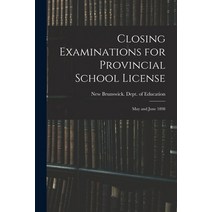(영문도서) Closing Examinations for Provincial School License [microform]: May and June 1898 Paperback, Legare Street Press, English, 9781014703637