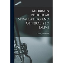 (영문도서) Midbrain Reticular Stimulating and Generalized Drive Paperback, Hassell Street Press, English, 9781014373083