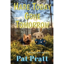 Hare Today Gone Tomorrow Paperback, Pat Pratt Publishing