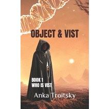 (영문도서) Object and Vist: 1st book in the Vist series Paperback, Nielsen UK ISBN, English, 9781739195908