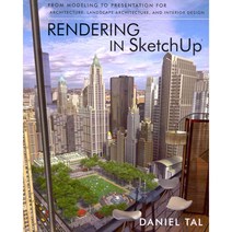 Rendering in Sketchup: From Modeling to Presentation for Architecture Landscape Architecture and Interior Design, John Wiley & Sons Inc