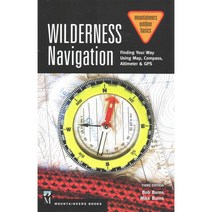 Wilderness Navigation: Finding Your Way Using Map Compass Altimeter & GPS, Mountaineers Books