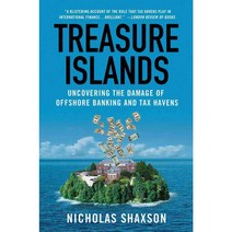 Treasure Islands: Uncovering the Damage of Offshore Banking and Tax Havens, Griffin