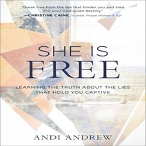She Is Free: Learning the Truth about the Lies That Hold You Captive Paperback, Baker Books