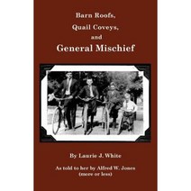 Barn Roofs Quail Coveys and General Mischief Paperback, Shorter Word Press