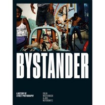 Bystander: A History of Street Photography Hardcover, Laurence King