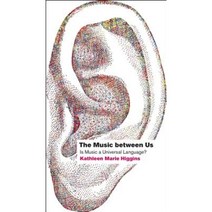 The Music Between Us: Is Music a Universal Language? Paperback, University of Chicago Press