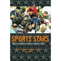 Sport Stars: The Cultural Politics of Sporting Celebrity Paperback, Routledge