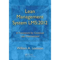 Lean Management System LMS: 2012: A Framework for Continual Lean Improvement Paperback, Productivity Press