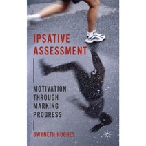 Ipsative Assessment: Motivation Through Marking Progress Hardcover, Palgrave MacMillan