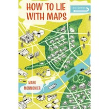 How to Lie with Maps Third Edition Paperback, University of Chicago Press