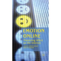 Emotion Online: Theorizing Affect on the Internet Hardcover, Palgrave MacMillan