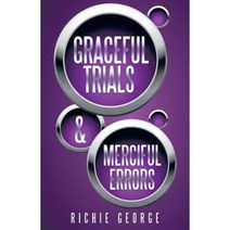 Graceful Trials and Merciful Errors Paperback, WestBow Press