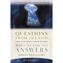 Questions from the God Who Needs No Answers: What Is He Really Asking of You? Paperback, Shaw Books
