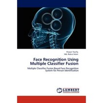 Face Recognition Using Multiple Classifier Fusion Paperback, LAP Lambert Academic Publishing