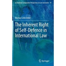 The Inherent Right of Self-Defence in International Law Hardcover, Springer