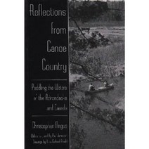 Reflections from Canoe Country: Paddling the Waters of the Adirondacks and Canada Paperback, Syracuse University Press