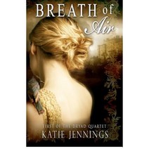 Breath of Air: The Dryad Quartet Paperback, Sapphire Royale Publishing