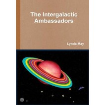 The Intergalactic Ambassadors Hardcover, Lulu.com