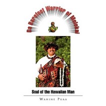 Da Barefoot Warrior of Molokai Paperback, Xlibris Corporation
