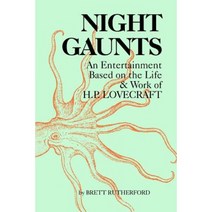 Night Gaunts: An Entertainment Based on the Life and Work of H.P. Lovecraft Paperback, Grim Reaper Books