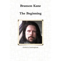 Branson Kane - The Beginning Paperback, Lulu.com