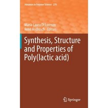 Synthesis Structure and Properties of Poly(lactic Acid) Hardcover, Springer