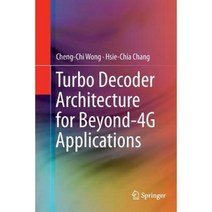 Turbo Decoder Architecture for Beyond-4g Applications Paperback, Springer