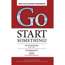 Go Start Something: Live Life on the Edge Paperback, iUniverse