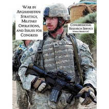 War in Afghanistan: Strategy Military Operations and Issues for Congress Paperback, Nimble Books