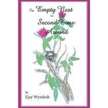 The Empty Nest the Second Time Around Hardcover, iUniverse