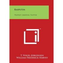 Rasputin: Prophet Libertine Plotter Paperback, Literary Licensing, LLC